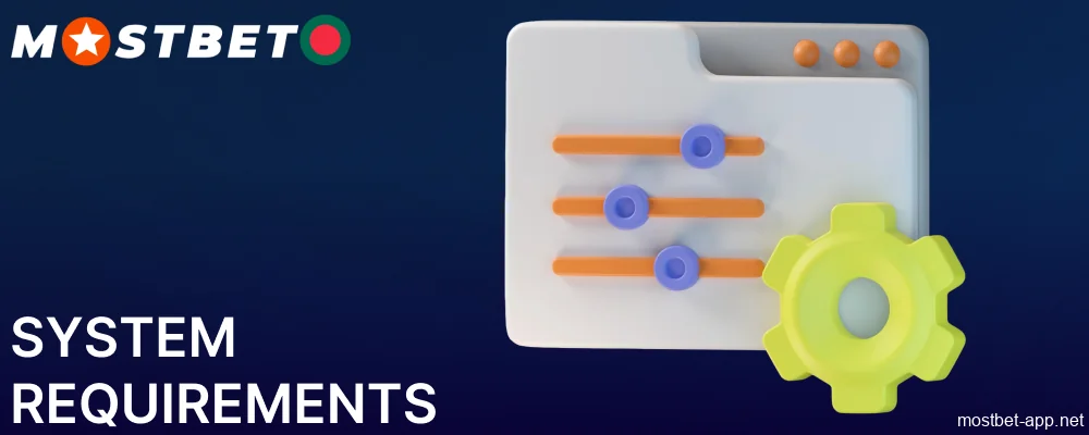 Mostbet app system requirements in Bangladesh